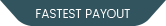 Fastest Payout